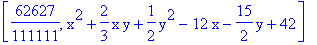 [62627/111111, x^2+2/3*x*y+1/2*y^2-12*x-15/2*y+42]